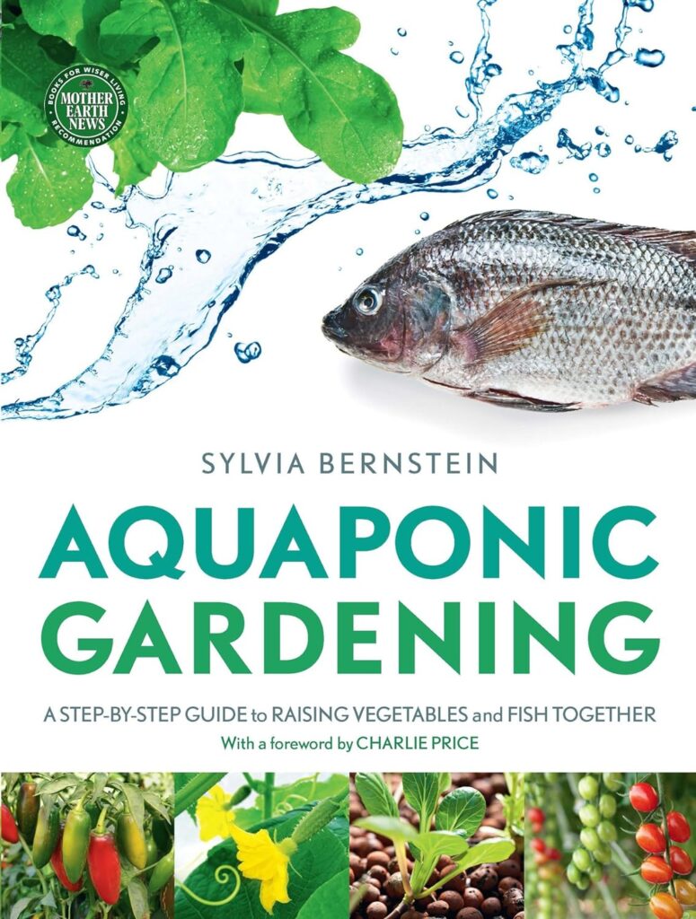 Aquaponic Gardening: A Step-by-Step Guide to Raising Vegetables and Fish Together Paperback – Illustrated, 14 Mar. 2013