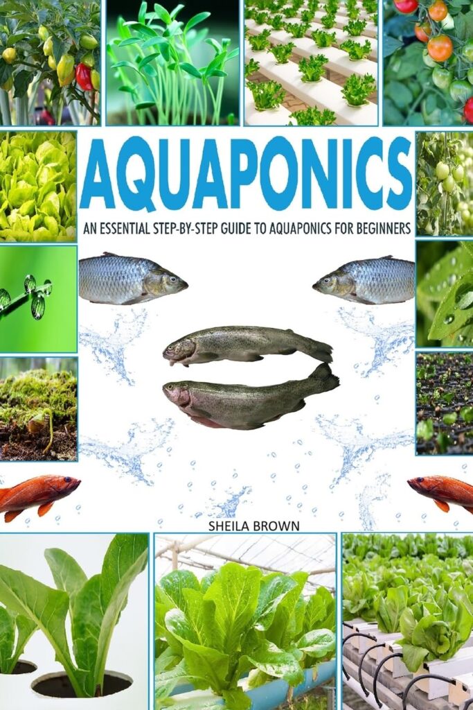 Aquaponics: An Essential Step-by-Step Guide to Aquaponics for Beginners Paperback – 23 Jan. 2018